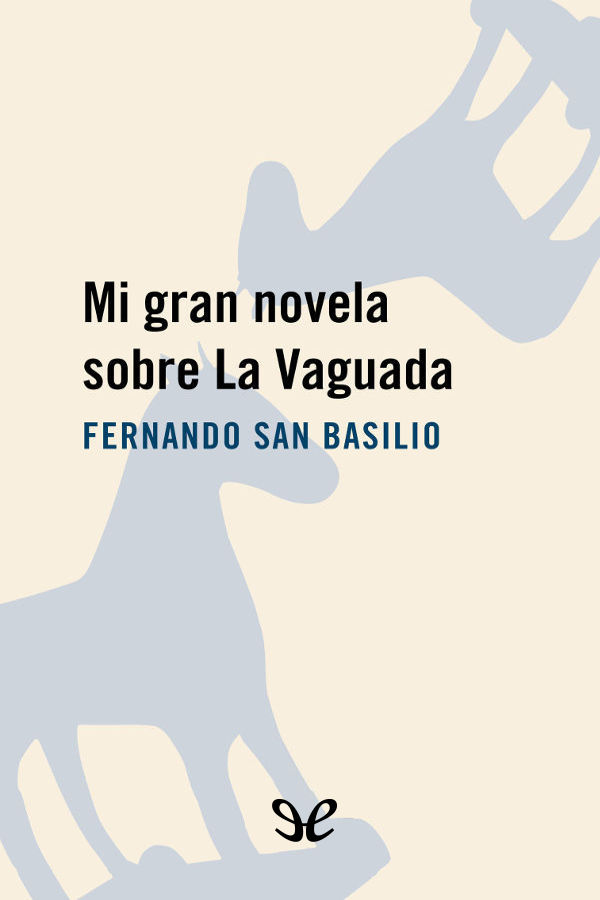 Mi gran novela sobre La Vaguada