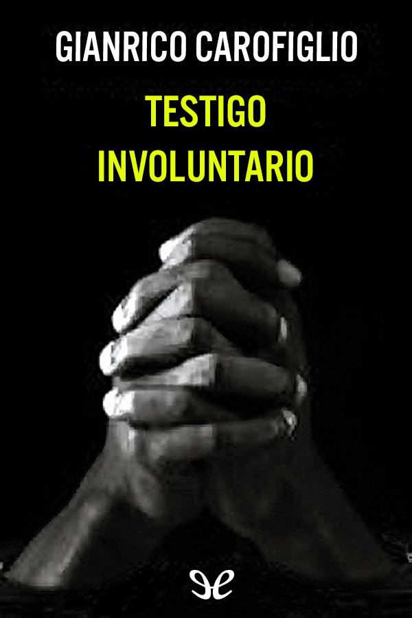 Testigo involuntario