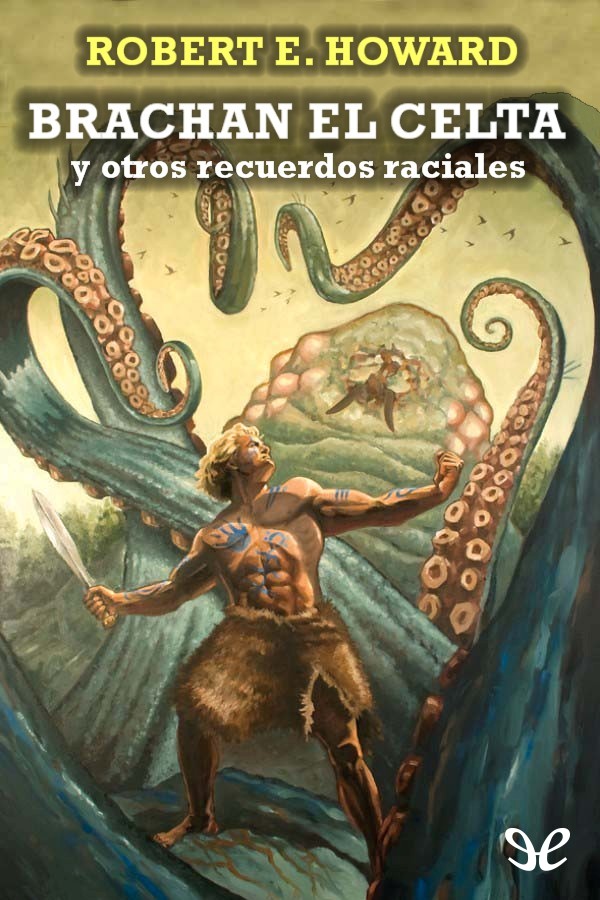 Brachan el celta y otros recuerdos raciales