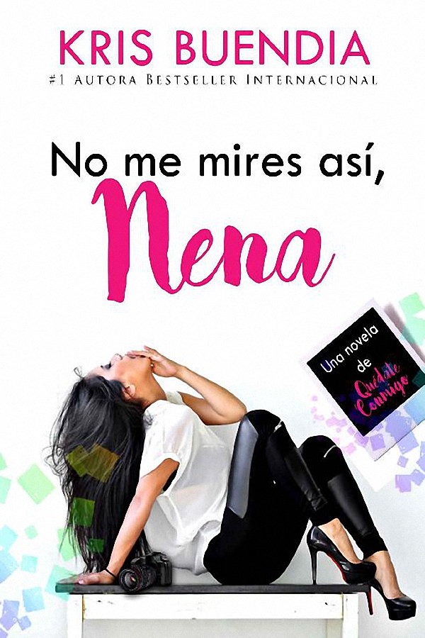 No me mires así, nena