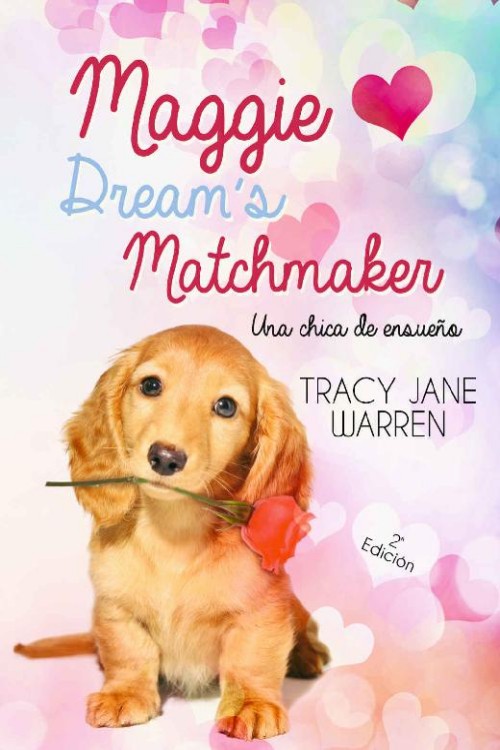 Maggie Dreanm's Matchmaker. Una chica de ensueño