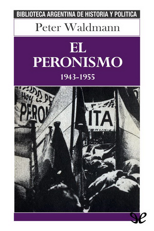 El peronismo 1943-1955