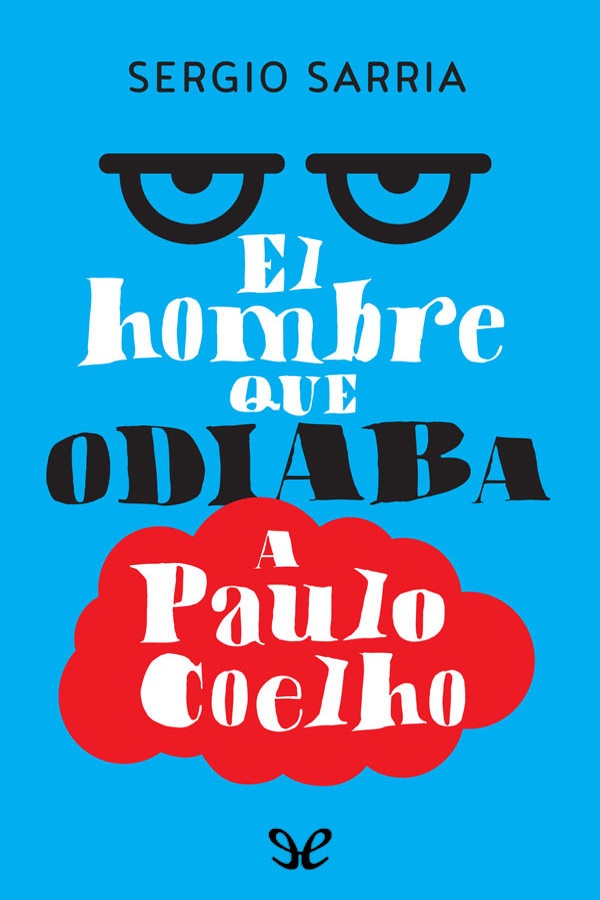 El hombre que odiaba a Paulo Coelho