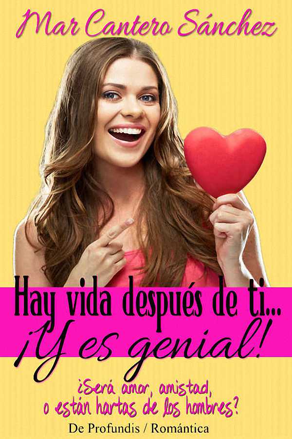 Hay vida después de ti… ¡Y es genial!