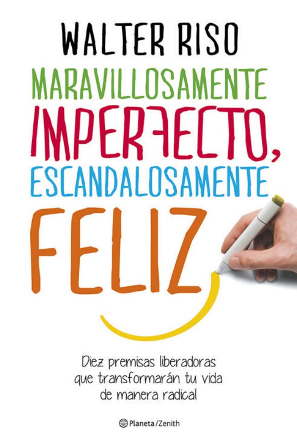 Maravillosamente imperfecto, escandalosamente feliz