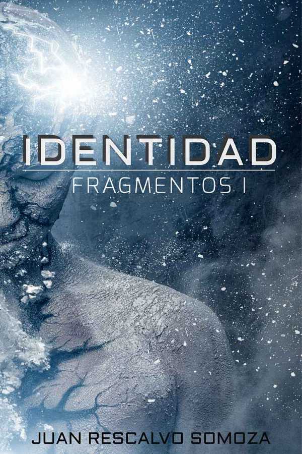 Fragmentos I: Identidad