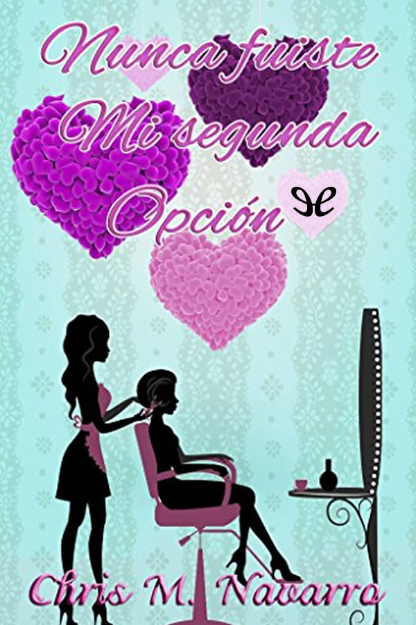 Nunca fuiste mi segunda opción