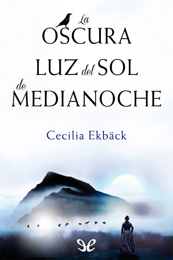 La oscura luz del sol de medianoche