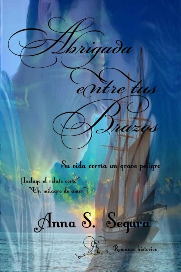 Abrigada entre tus brazos