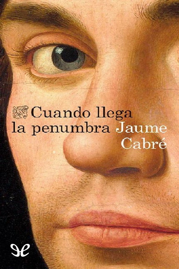 Cuando llega la penumbra
