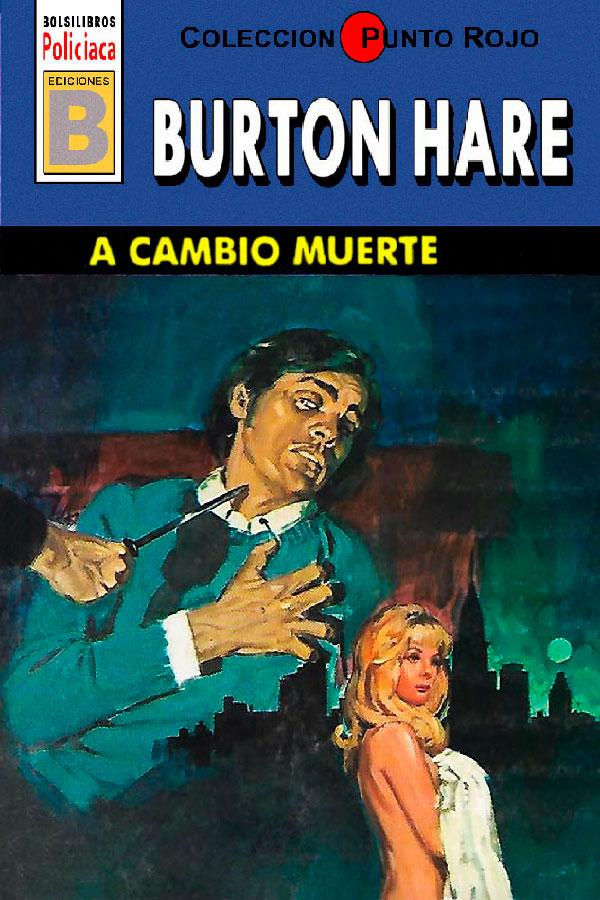 A cambio, muerte (3ª Ed.)