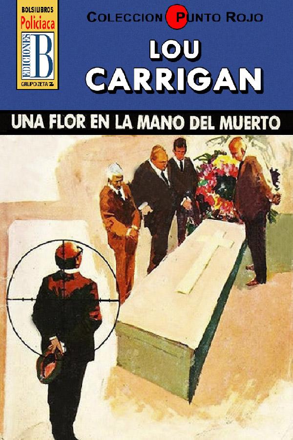 Una flor en la mano del muerto (3ª Ed.)
