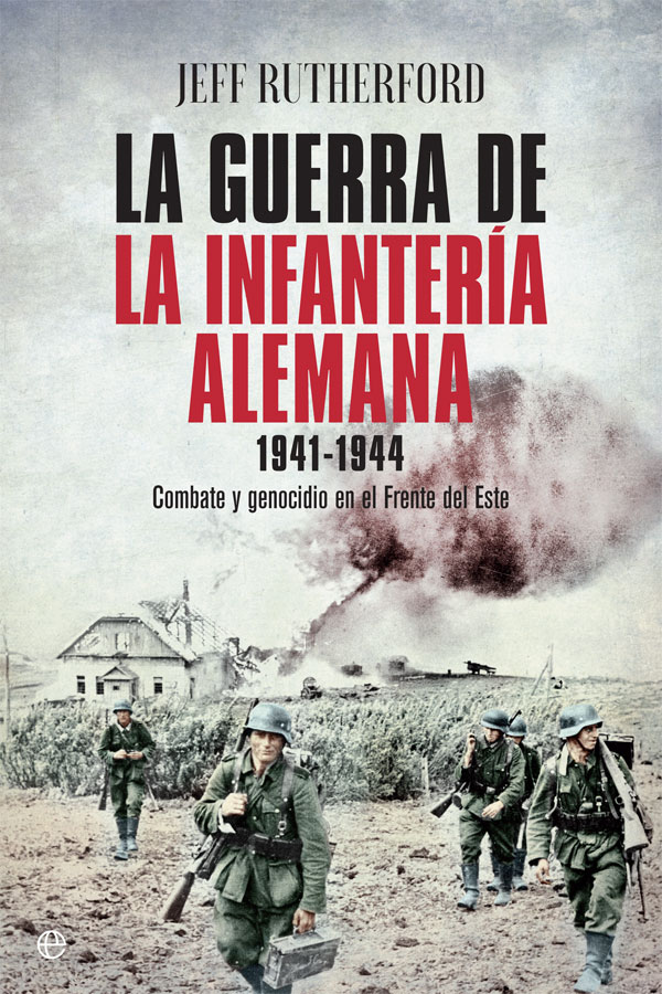 La guerra de la infantería alemana. 1941-1944