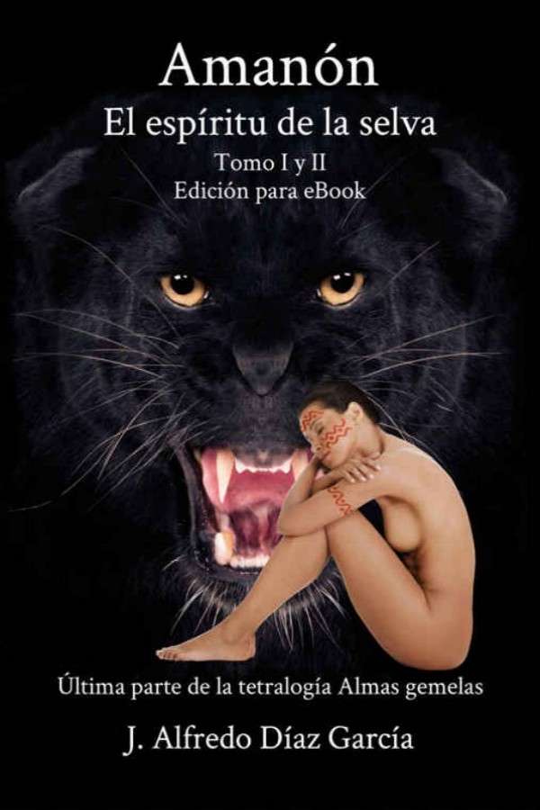 Amanón. El espíritu de la selva Tomos I y II