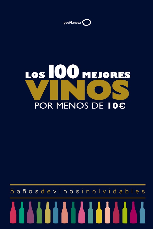 Los 100 mejores vinos por menos de 10 euros, 2018
