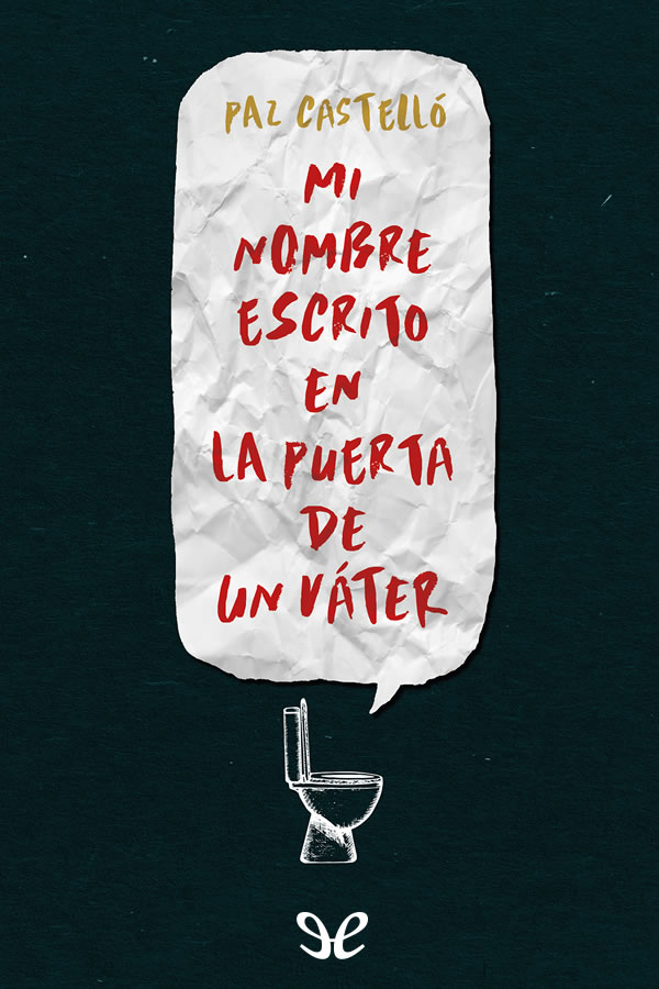 Mi nombre escrito en la puerta de un váter