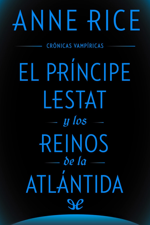 El príncipe Lestat y los reinos de la Atlántida