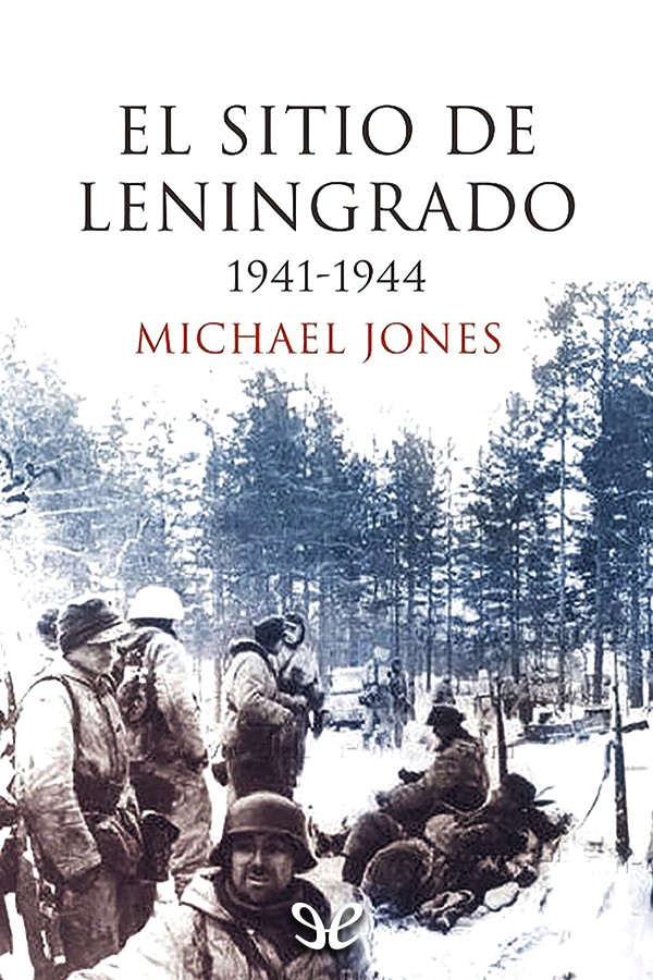 El sitio de Leningrado 1941-1944