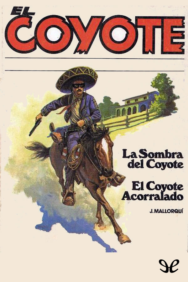 La sombra del Coyote & El Coyote acorralado