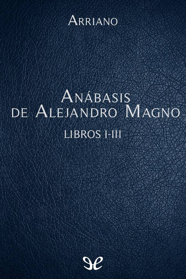 Anábasis de Alejandro Magno Libros I-III