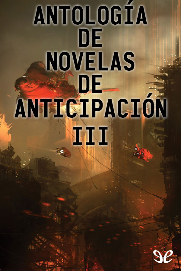 Antología de novelas de anticipación III