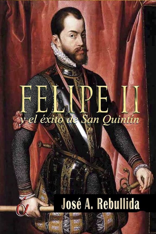 Felipe II y el éxito de San Quintín