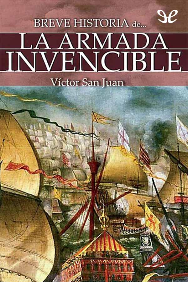 Breve historia de la Armada Invencible