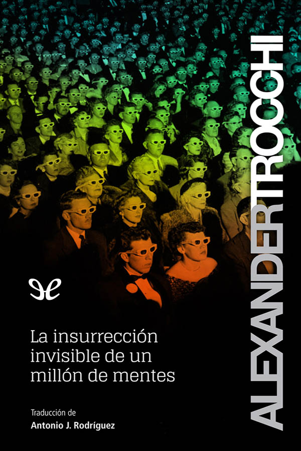 La insurrección invisible de un millón de mentes