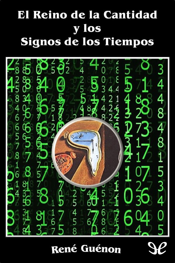El Reino de la Cantidad y los Signos de los Tiempos