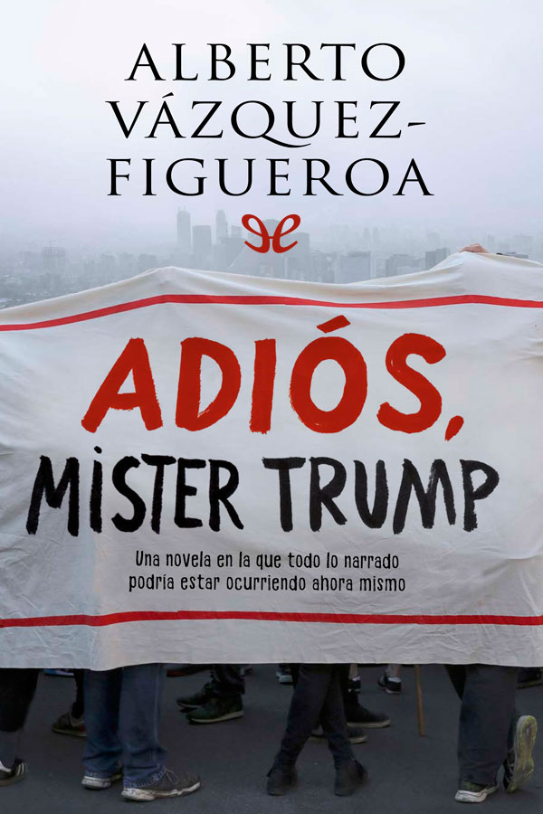 Adiós, Mister Trump