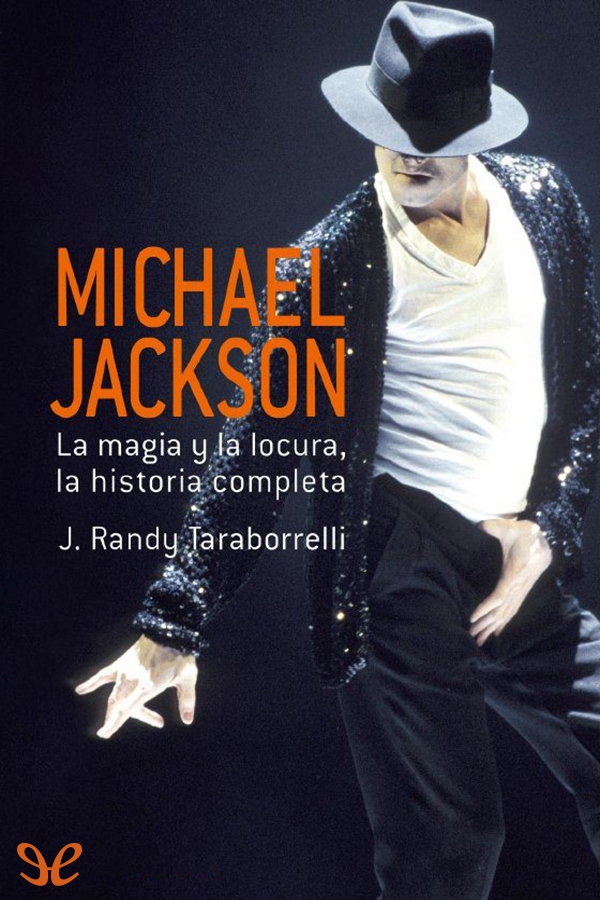 Michael Jackson. La magia y la locura