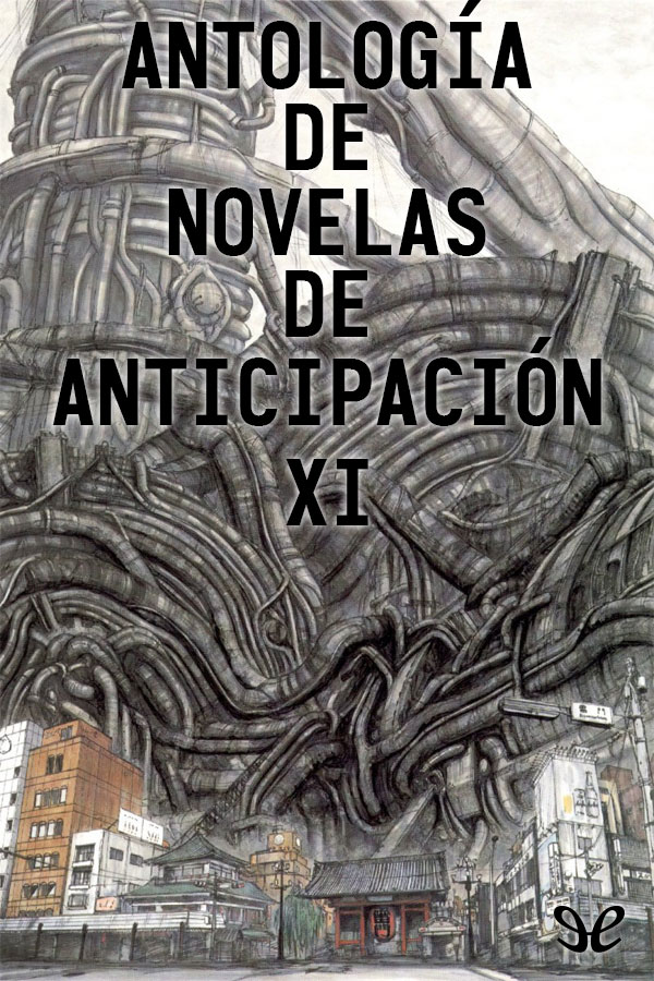 Antología de novelas de anticipación XI