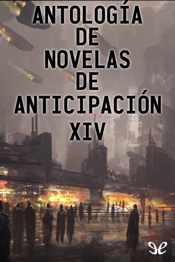 Antología de novelas de anticipación XIV