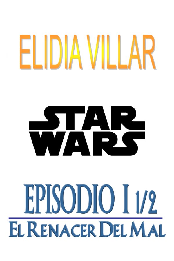 Star Wars: Episodio 1½ El renacer del mal