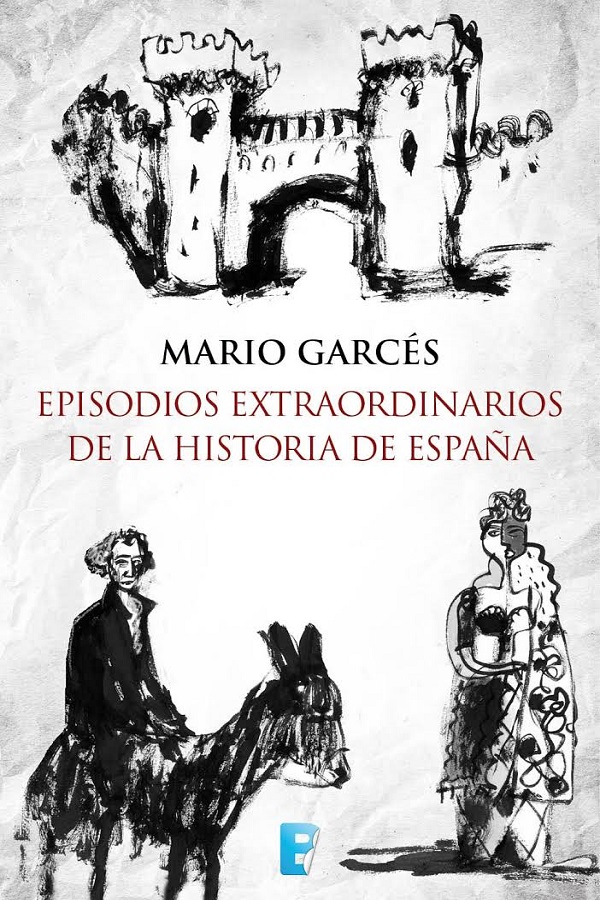 Episodios extraordinarios de la historia de España