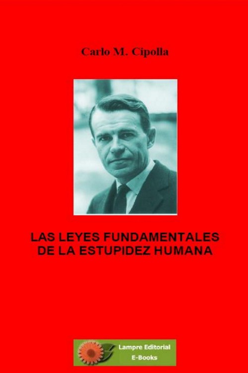 Las leyes fundamentales de la estupidez humana