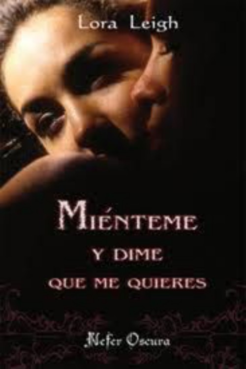 Mienteme y dime que me quieres