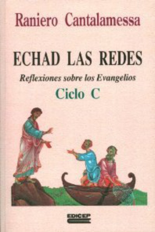 Echad las redes. Ciclo C