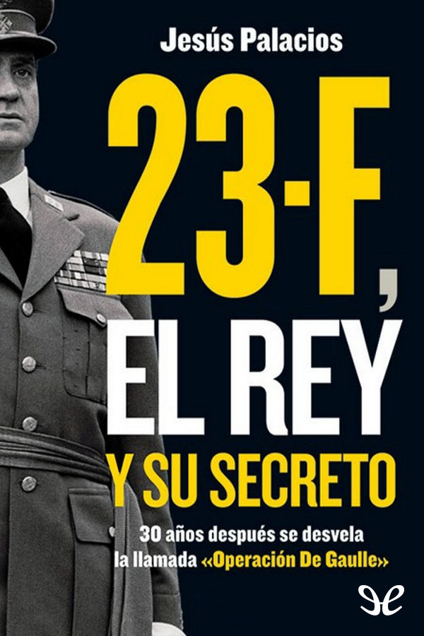 23-F, El Rey y su secreto