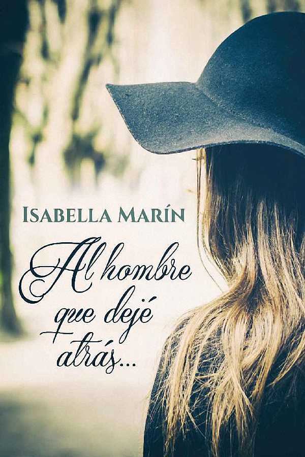 Al hombre que dejé atrás…