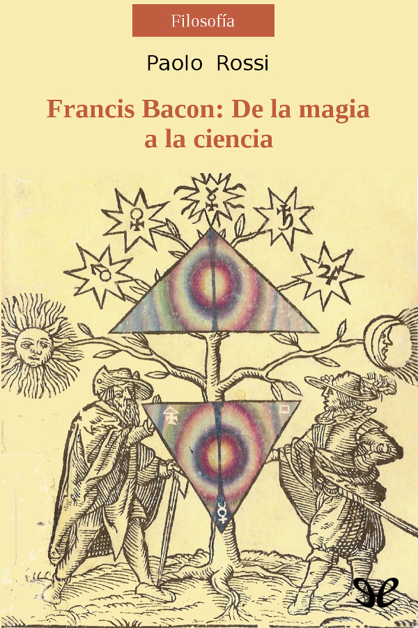 Francis Bacon de la magia a la ciencia