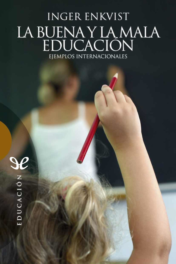 La buena y la mala educación