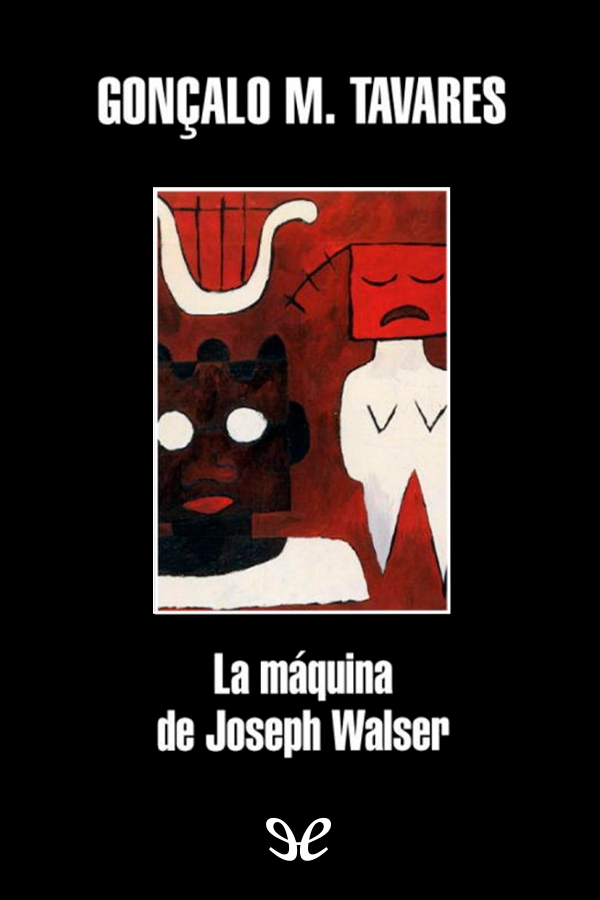 La máquina de Joseph Walser