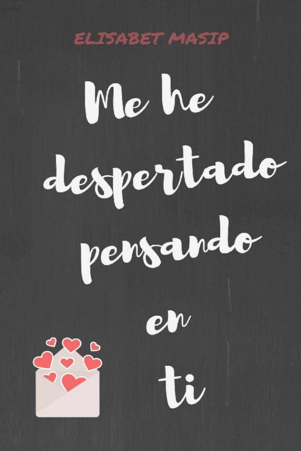 Me he despertado pensando en ti