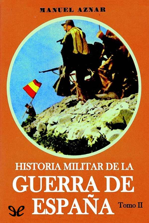 Historia militar de la Guerra de España. Tomo II
