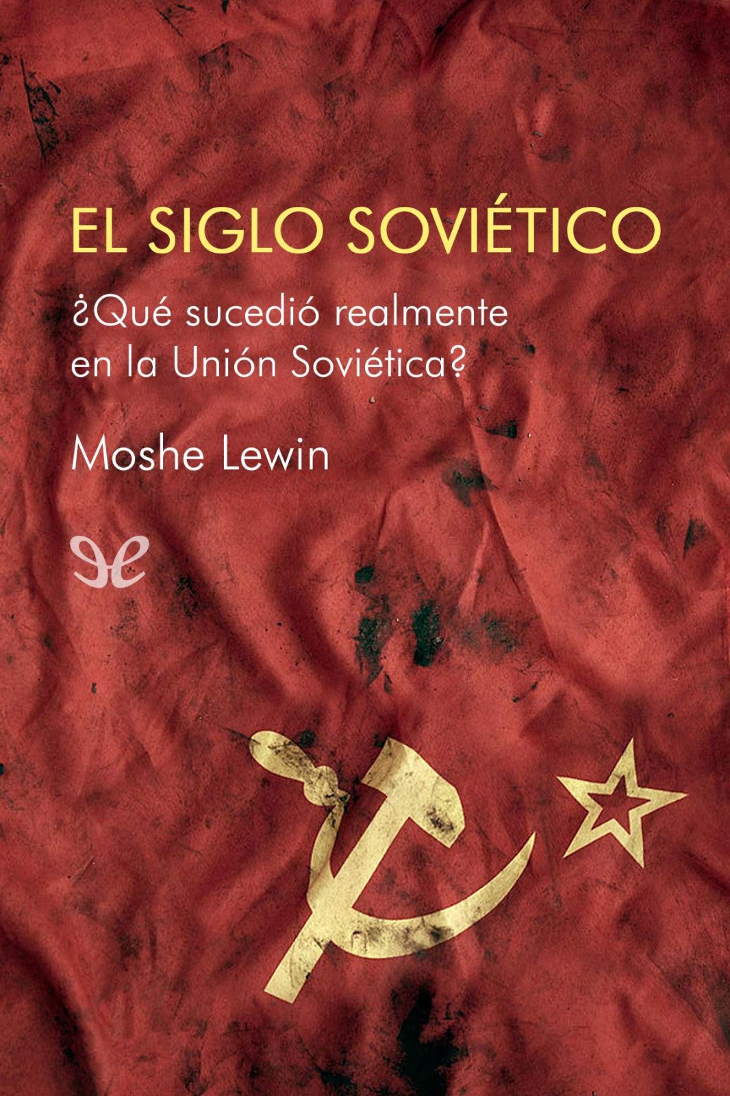 El siglo soviético