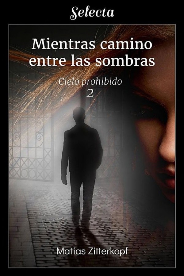 Mientras camino entre las sombras