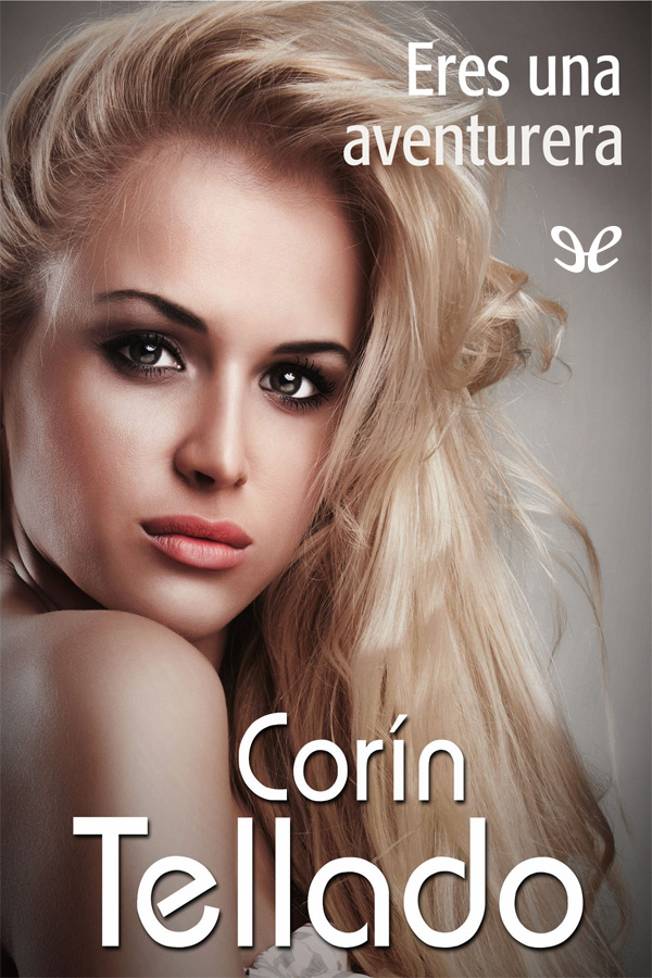 Eres una aventurera