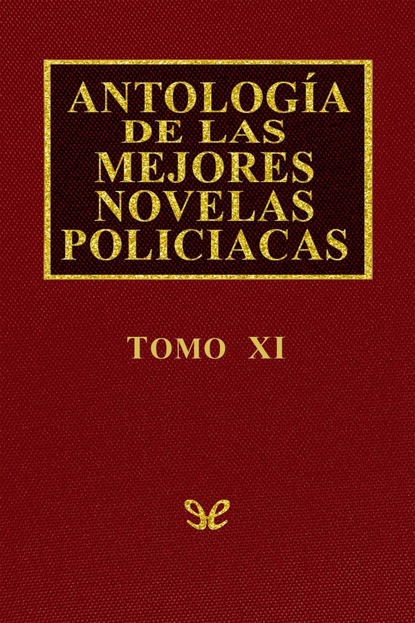 Antología de las mejores novelas policíacas - Vol. XI