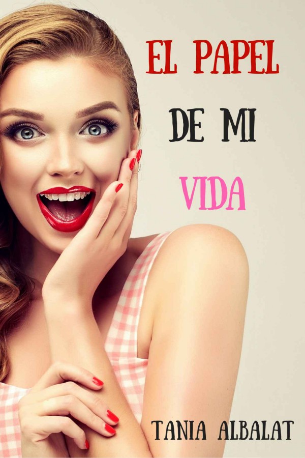 El papel de mi vida